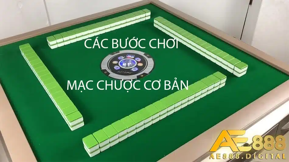 ae888 hướng dẫn các bước chơi mạc chược cơ bản dành cho người mới chơi 
