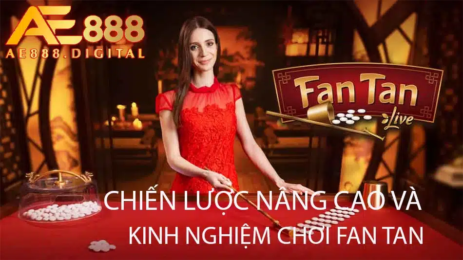 ae888 nâng cao chiến lươc cho người chơi fan tan kinh nghiệm