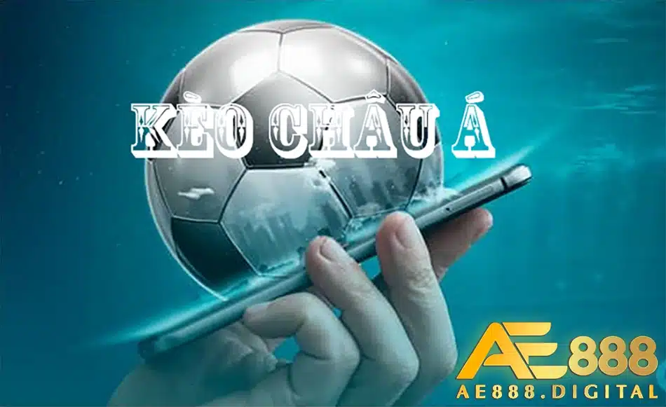 những tỷ lệ Kèo Châu Á và cách tính handicap châu Á tại ae888