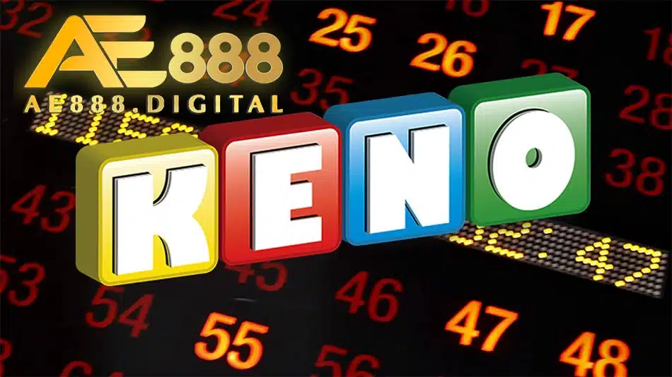 những con số may mắn trong Keno ae888