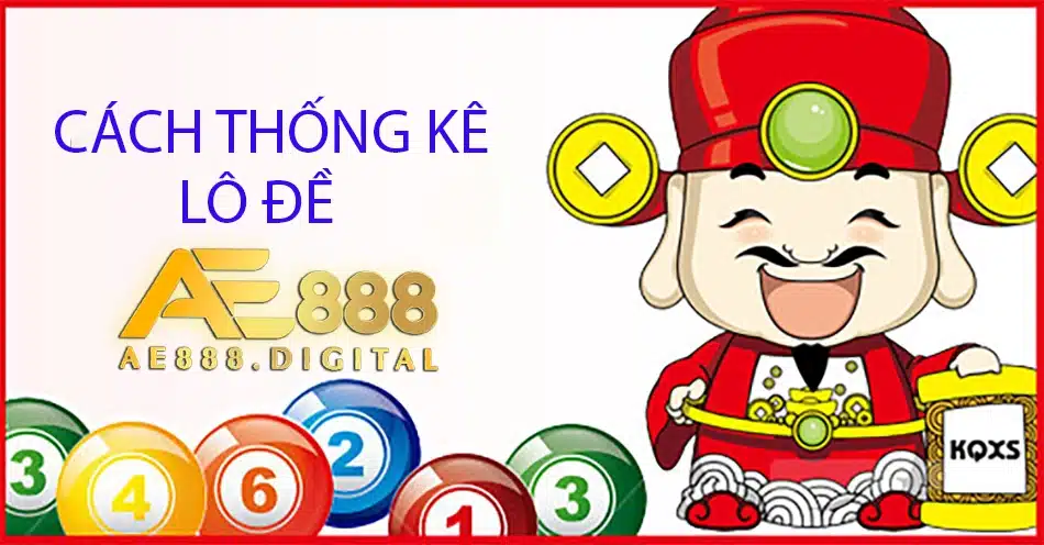các Cách thống kê lô đề ae888